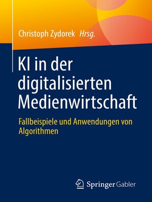 cover image of KI in der digitalisierten Medienwirtschaft